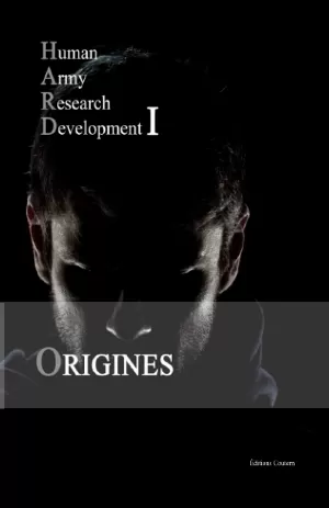 Coutern – H.A.R.D. (Human Army Research Development), Tome 1 : Origines